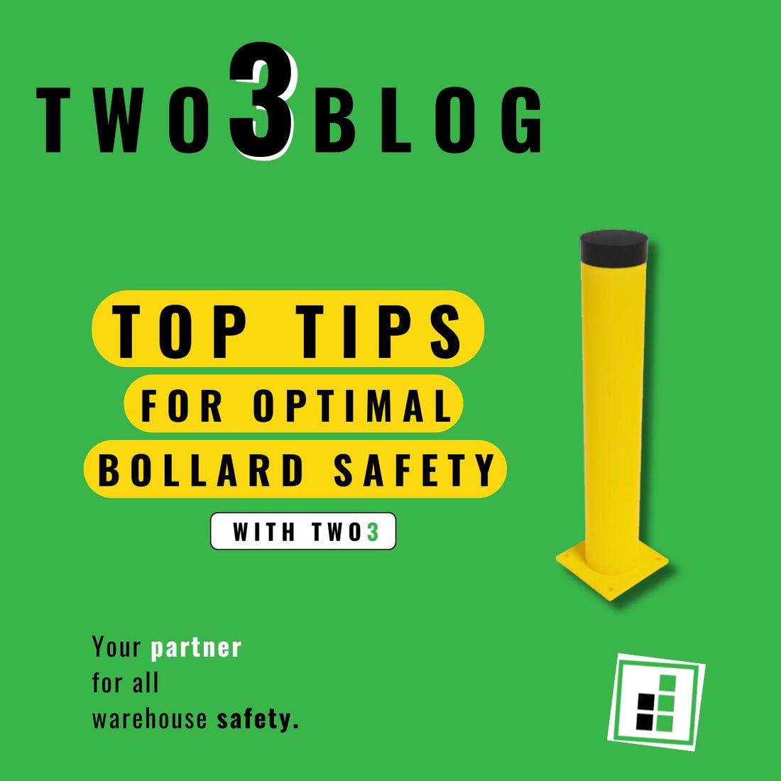 Top Tips for Optimal Bollard Safety: With Two3