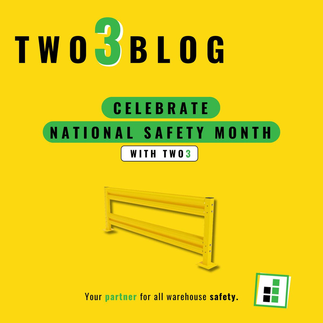 Celebrate National Safety Month with Two3!