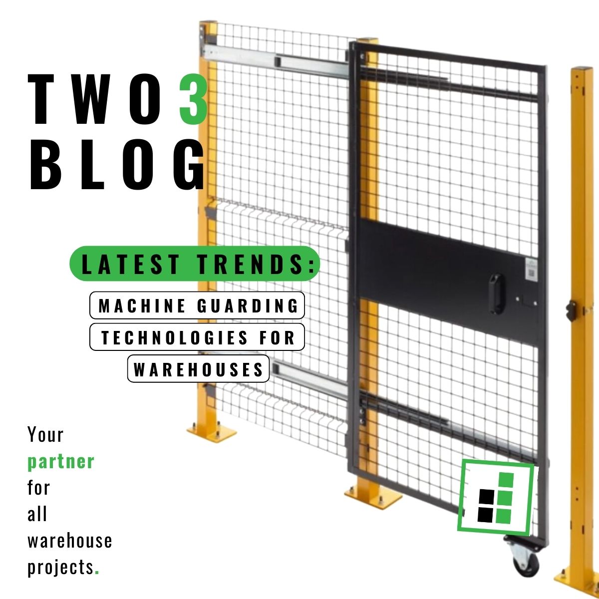 Latest Trends: Machine Guarding Technologies for Warehouses – Two3 ...