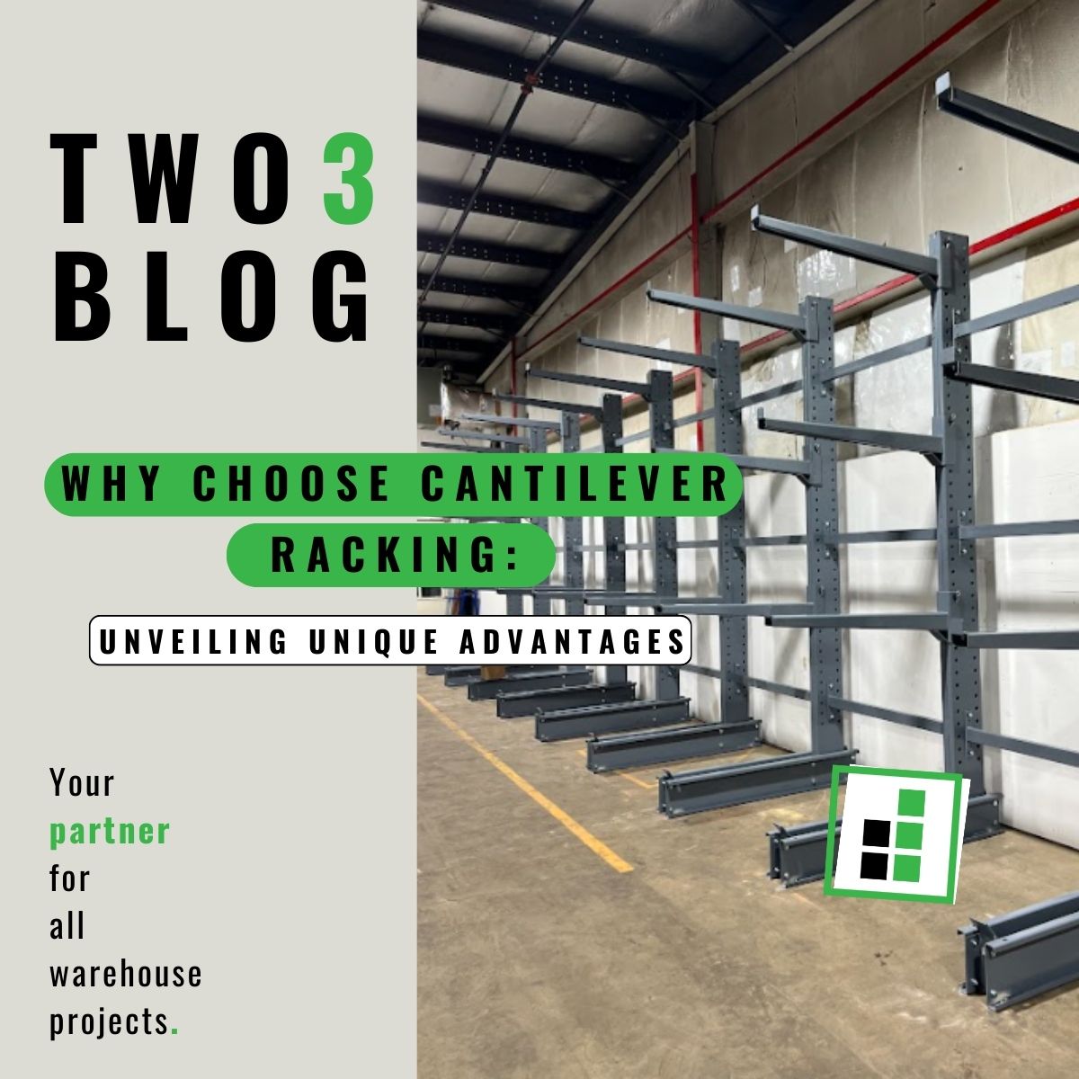 Why Choose Cantilever Racking: Unveiling Unique Advantages – Two3 Solutions