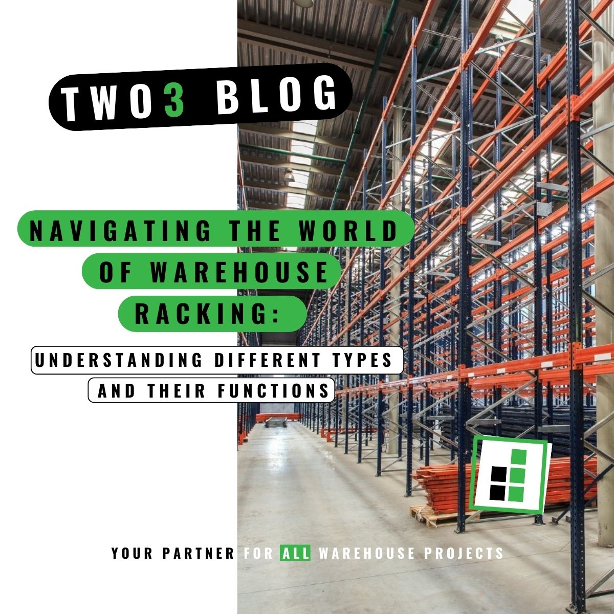 Navigating the World of Warehouse Racking: Understanding Different Typ – Two3 Solutions