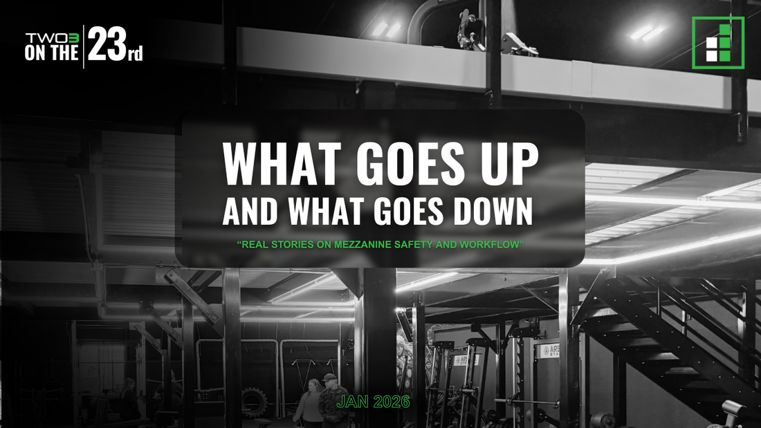 What Goes Up, and What Goes Down: Mezzanine Safety and Workflow